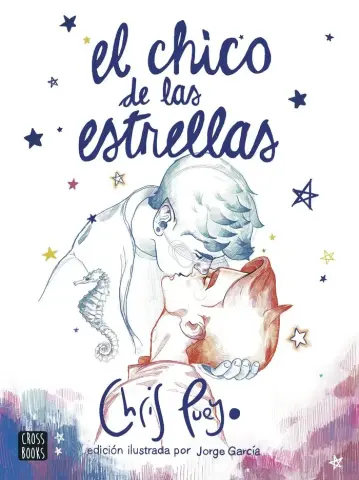 Imagen El Chico de las Estrellas. Edicin ilustrada por Jorge Garca